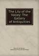 The Lily of the Valley: The Gallery of Antiquities, Honore de Balzac 