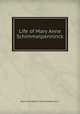 Life of Mary Anne Schimmelpenninck, Mary Anne Galton Schimmelpenninck 