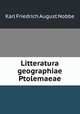 Litteratura geographiae Ptolemaeae, Karl Friedrich August Nobbe 