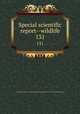 Special scientific report--wildlife. 131, United States. Bureau of Sport Fisheries and Wildlife,U.S. Fish and Wildlife Service 