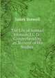 The Life of Samuel Johnson, LL. D.: Comprehending an Account of His Studies ., James Boswell 
