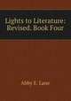 Lights to Literature: Revised. Book Four, Abby E. Lane 