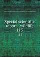 Special scientific report--wildlife. 115, United States. Bureau of Sport Fisheries and Wildlife,U.S. Fish and Wildlife Service 