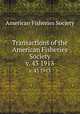 Transactions of the American Fisheries Society. v. 43 1913, American Fisheries Society 