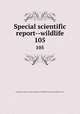 Special scientific report--wildlife. 105, United States. Bureau of Sport Fisheries and Wildlife,U.S. Fish and Wildlife Service 