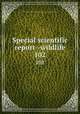 Special scientific report--wildlife. 102, United States. Bureau of Sport Fisheries and Wildlife,U.S. Fish and Wildlife Service 