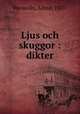 Ljus och skuggor : dikter, Wermelin, Alfred, 1857- 