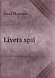 Livets spil, Knut Hamsun 