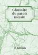 Glossaire du patois messin, D. Lorrain 
