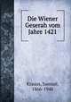 Die Wiener Geserah vom Jahre 1421, Krauss, Samuel, 1866-1948 