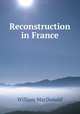 Reconstruction in France, MacDonald, William 
