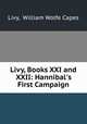 Livy, Books XXI and XXII: Hannibal