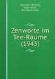 Zenworte im Tee-Raume (1943), Hermann Bohner, Sotei Akaji, Adi Meyerhofer 
