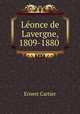 Leonce de Lavergne, 1809-1880 ., Ernest Cartier 