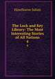 The Lock and Key Library: The Most Interesting Stories of All Nations. 4, Hawthorne Julian 