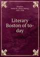 Literary Boston of to-day, Winslow, Helen M. (Helen Maria), 1851-1938 