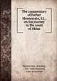 The commentary of Father Monserrate, S.J., on his journey to the court of Akbar, Monserrate, Antonio, 1536-1600,Hoyland, John Somervell 