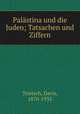Palastina und die Juden; Tatsachen und Ziffern, Trietsch, Davis, 1870-1935 