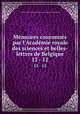 Mmoires couronns par l`Acadmie royale des sciences et belles-lettres de Belgique. 12 - 12, 