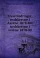 Livserindringer, nedskrevne i Aarene 1878-80: nedskrevne i aarene 1878-80, Waldemar Gustav Otto Bauditz 