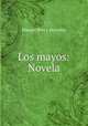 Los mayos: Novela, Manuel Polo y Peyrolon 