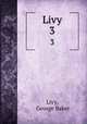 Livy. 3, Livy, George Baker 