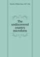 The undiscovered country microform, Howells, William Dean, 1837-1920 