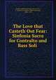The Love that Casteth Out Fear: Sinfonia Sacra for Contralto and Bass Soli ., Charles Hubert Hastings Parry, Parry , C. Hubert H. (Charles Hubert Hastings), 1848 -1918 