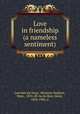 Love in friendship (a nameless sentiment), Lecomte du Nouy? 