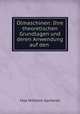 Olmaschinen: Ihre theoretischen Grundlagen und deren Anwendung auf den ., Max Wilhelm Gerhards 
