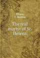 The real martyr of St. Helena, Pillans, T. Dundas 