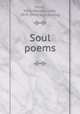 Soul poems, Smith, Mary Melinda Lane, 1870- [from old catalog] 