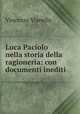 Luca Paciolo nella storia della ragioneria: con documenti inediti, Vincenzo Vianello 