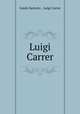 Luigi Carrer, Guido Sartorio , Luigi Carrer 