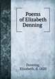 Poems of Elizabeth Denning, Denning, Elizabeth, d. 1820 