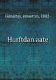 Hurftdan aate, Gunaltay 