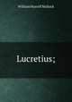 Lucretius;, W. H. Mallock 