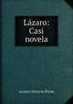 Lazaro: Casi novela, Jacinto Octavio Picon 