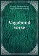 Vagabond verse, Toomey, Thomas Noxon, 1893- [from old catalog] 