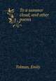 To a summer cloud, and other poems, Tolman, Emily 
