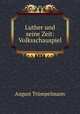 Luther und seine Zeit: Volksschauspiel, August Trumpelmann 