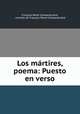 Los martires, poema: Puesto en verso, Francois-Rene Chateaubriand 