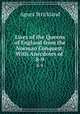 Lives of the Queens of England from the Norman Conquest: With Anecdotes of .. 8-9, Strickland, Agnes, 1796-1874 