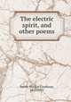 The electric spirit, and other poems, Smith, Marion Couthouy, 1853-1931 