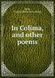 In Colima, and other poems, Speir, Francis. [from old catalog] 