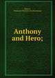 Anthony and Hero;, [Simon, Ferdinant Peter] [from old catalog] 