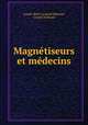 Magnetiseurs et medecins, Joseph-Remi-Leopold Delb?uf 