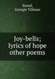 Joy-bells; lyrics of hope & other poems, Snead, Georgie Tillman 