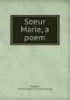 Soeur Marie, a poem, Shippey, Mary Randall. [from old catalog] 