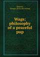 Wags; philosophy of a peaceful pup, Shepard, Morgan. [from old catalog] 